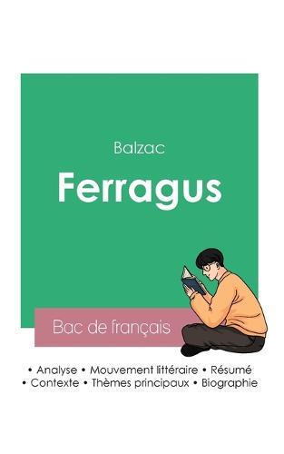Reussir son Bac de francais 2023: Analyse de Ferragus de Balzac