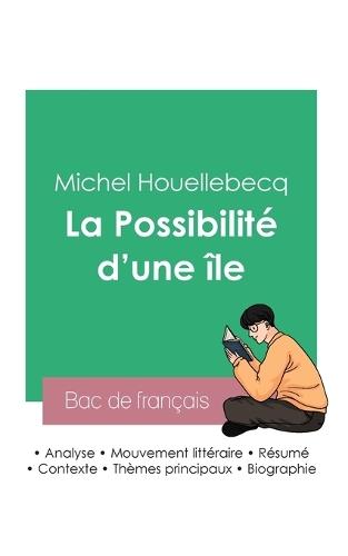 Réussir son Bac de français 2023: Analyse de La Possibilité d'une île de Michel Houellebecq
