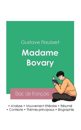 Réussir son Bac de français 2023: Analyse de Madame Bovary de Gustave Flaubert