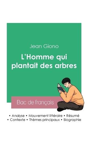 Réussir son Bac de français 2023: Analyse de L'Homme qui plantait des arbres de Jean Giono
