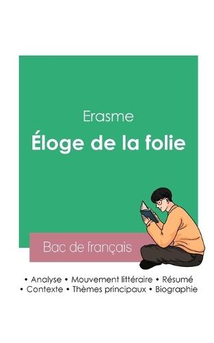 Réussir son Bac de philosophie 2023: Analyse de l'essai Éloge de la folie de Erasme