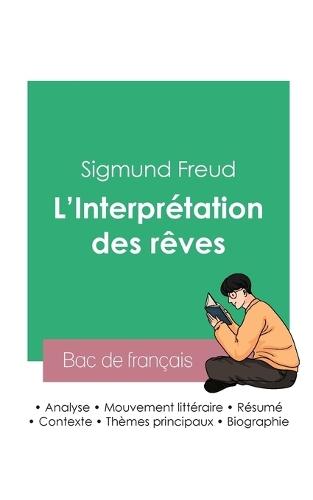 Réussir son Bac de philosophie 2023: Analyse de L'Interprétation des rêves de Freud