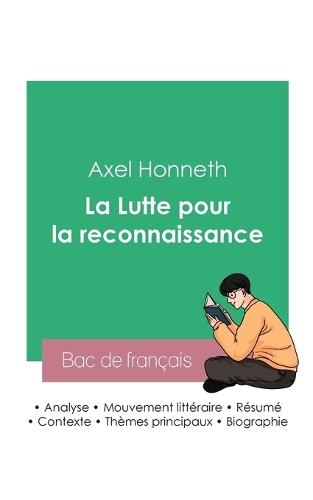 Réussir son Bac de philosophie 2023: Analyse de La Lutte pour la reconnaissance de Axel Honneth