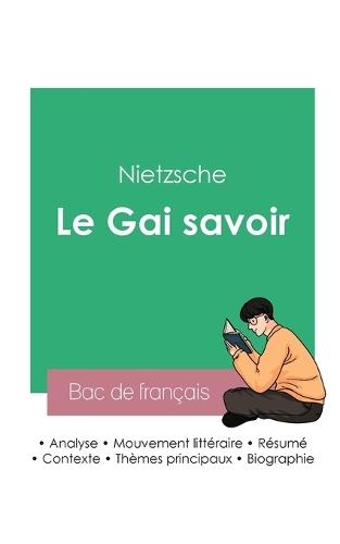 Réussir son Bac de philosophie 2023: Analyse de l'essai Le Gai savoir de Nietzsche
