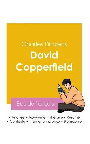 Réussir son Bac de français 2026: Analyse du roman David Copperfield de Charles Dickens