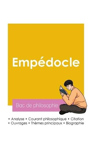Réussir son Bac de philosophie 2026: Analyse du philosophe Empédocle