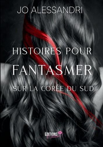 Histoires pour fantasmer sur la Corée du Sud