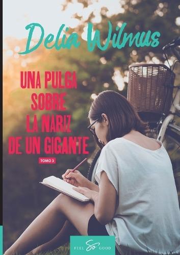 Una pulga sobre la nariz de un gigante - Tomo 3: Solos o por parejas