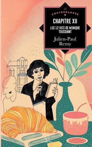 Chapitre XII: les 12 vies de Monique Toussaint