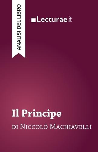 Il Principe - Niccolò Machiavelli (analisi del libro)