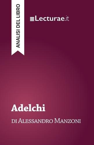Adelchi - Alessandro Manzoni (analisi del libro)