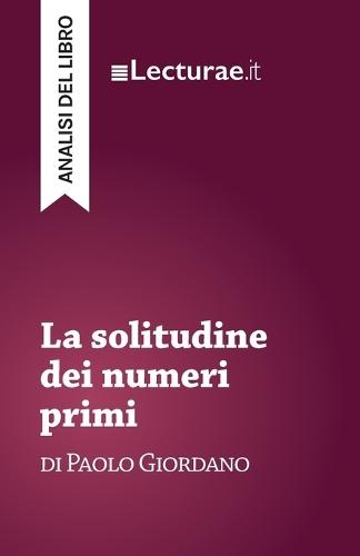La solitudine dei numeri primi - Paolo Giordano (analisi del libro)
