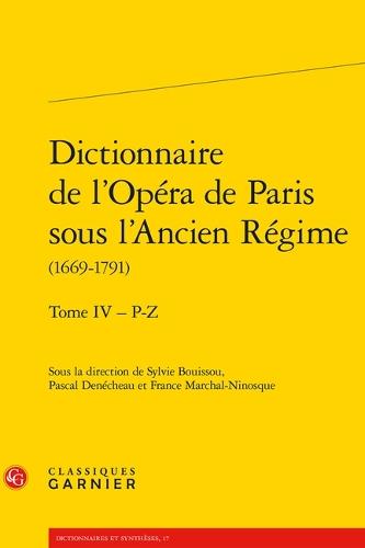 Dictionnaire de l'Opera de Paris Sous l'Ancien Regime