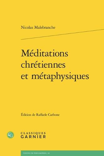 Meditations Chretiennes Et Metaphysiques
