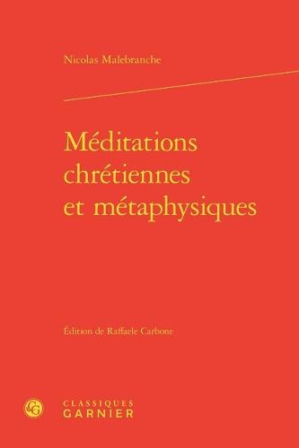 Meditations Chretiennes Et Metaphysiques