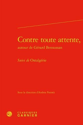 Contre Toute Attente, Autour de Gerard Bensussan: Suivi de Ostalgerie
