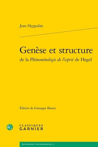 Genese Et Structure de la Phenomenologie de Lesprit de Hegel