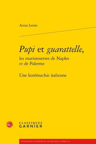 Pupi Et Guarattelle,: Une Koremachie Italienne