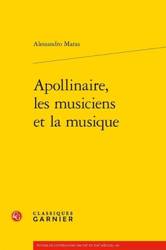 Apollinaire, Les Musiciens Et La Musique
