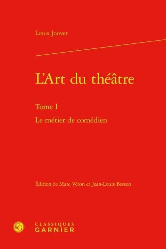 L'Art Du Theatre: Le Metier de Comedien