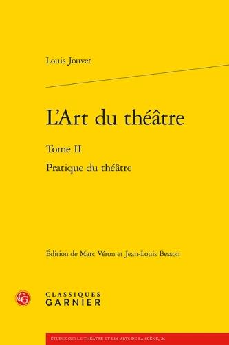 L'Art Du Theatre: Pratique Du Theatre