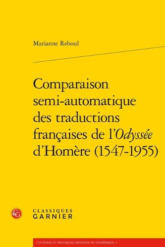 Comparaison Semi-Automatique Des Traductions Francaises de l'Odyssee d'Homere (1547-1955)