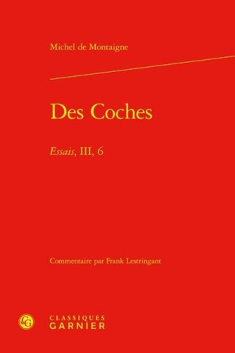 Des Coches: Essais, III, 6