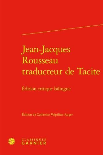 Jean-Jacques Rousseau Traducteur de Tacite: Edition Critique Bilingue