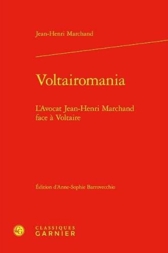 Voltairomania: L'Avocat Jean-Henri Marchand Face a Voltaire