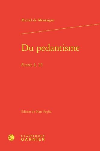 Du Pedantisme: Essais, I, 25