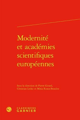 Modernite Et Academies Scientifiques Europeennes