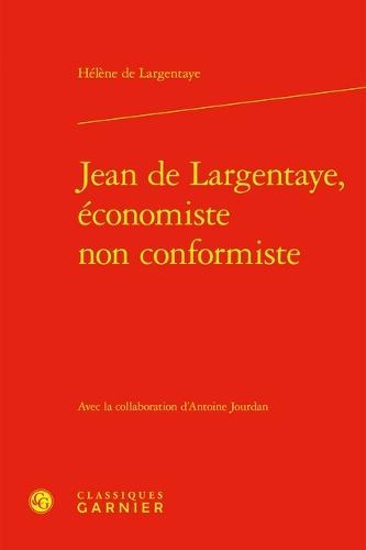 Jean de Largentaye, Economiste Non Conformiste