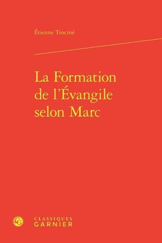 La Formation de l'Evangile Selon Marc