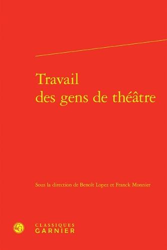 Travail Des Gens de Theatre