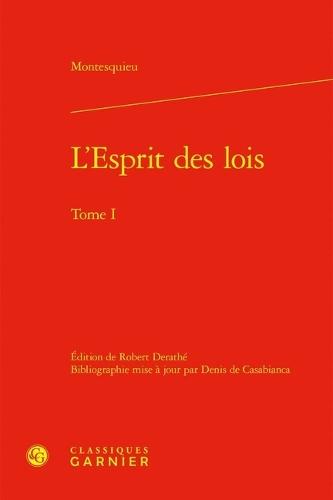 L'Esprit Des Lois. Tome I
