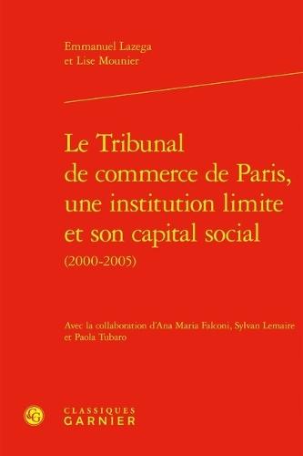 Le Tribunal de Commerce de Paris, Une Institution Limite Et Son Capital Social