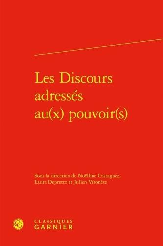 Les Discours Adresses Au(x) Pouvoir(s)