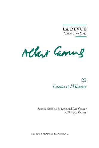 La Revue Des Lettres Modernes: Camus Et l'Histoire