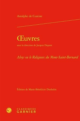 Oeuvres: Aloys Ou Le Religieux Du Mont-Saint-Bernard