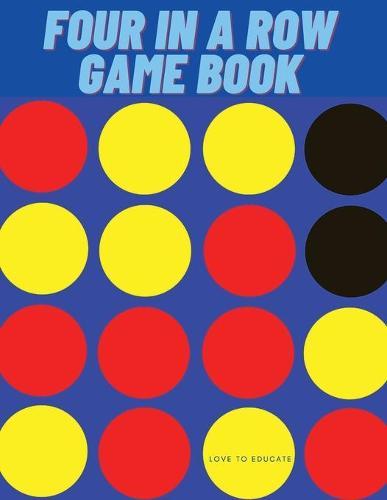 Four In A Row Game Book - Funny Road Trip Game Book for Long Car Rides, Paper Game Boards for Kids and Adults
