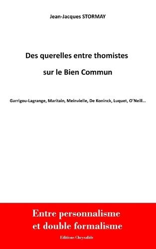 Des Querelles Entre Thomistes Sur Le Bien Commun