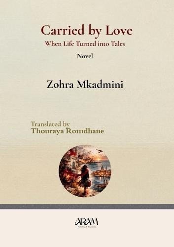 Carried by Love: When Life Turned into Tales