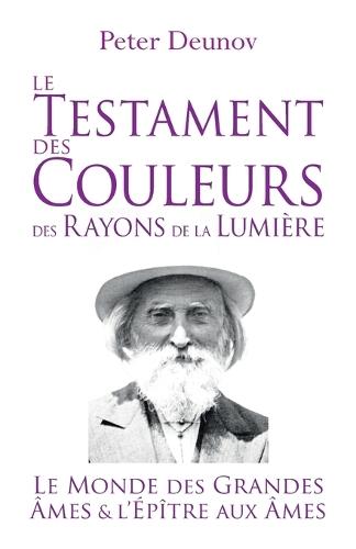 Le Testament des Couleurs des Rayons de la Lumière: Le Monde des Grandes Âmes et l'Épître aux Âmes