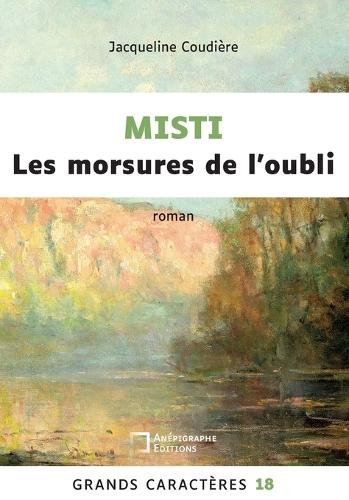 Misti Les morsures de l'oubli: Grands Caractères 18