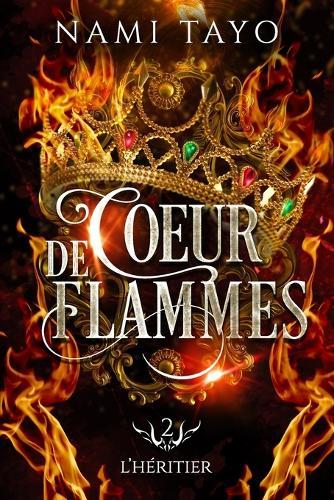 L'héritier: Coeur de flammes, tome 2
