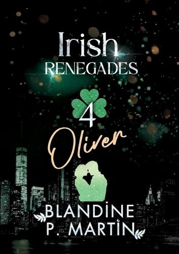 Irish Renegades - 4. Oliver