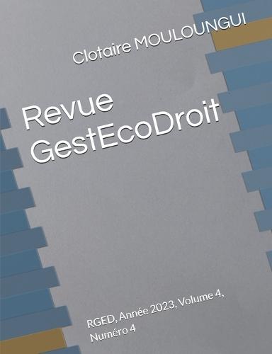 Revue GestEcoDroit: RGED, Année 2023, Volume 4, Numéro 4