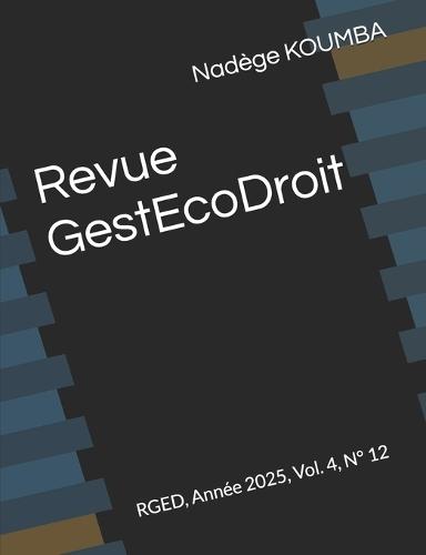 Revue GestEcoDroit: RGED, Année 2025, Vol. 4, N° 12