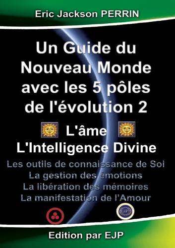 Un guide du nouveau monde avec les 5 pôles de l'évolution 2