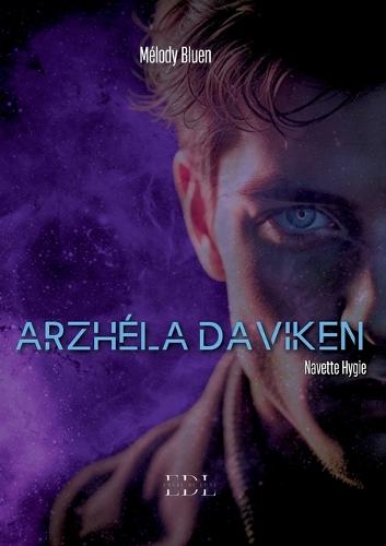 Arzhéla Daviken: Tome Spin-off: Navette Hygie